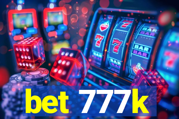 bet 777k