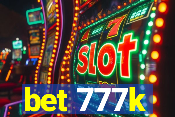 bet 777k