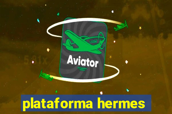 plataforma hermes