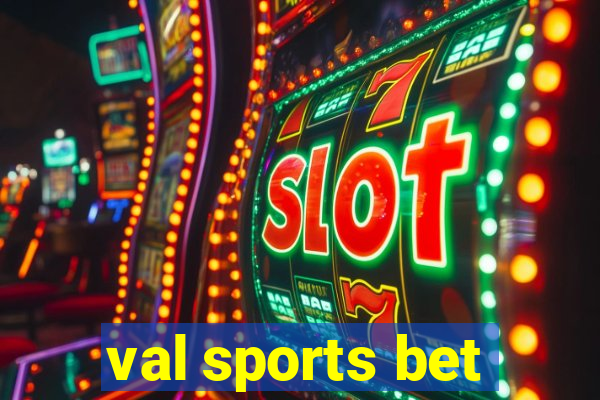 val sports bet