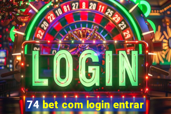 74 bet com login entrar