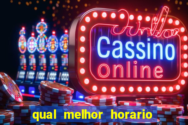 qual melhor horario para jogar fortune dragon