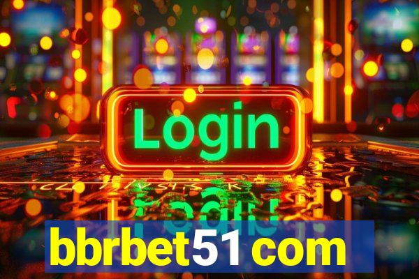 bbrbet51 com