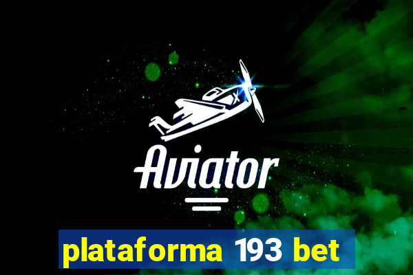 plataforma 193 bet