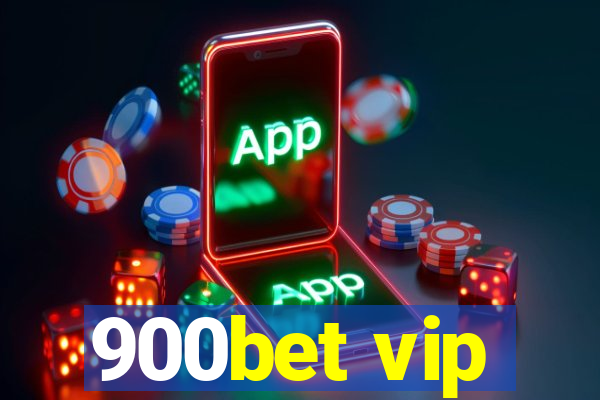 900bet vip