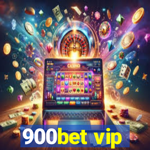 900bet vip