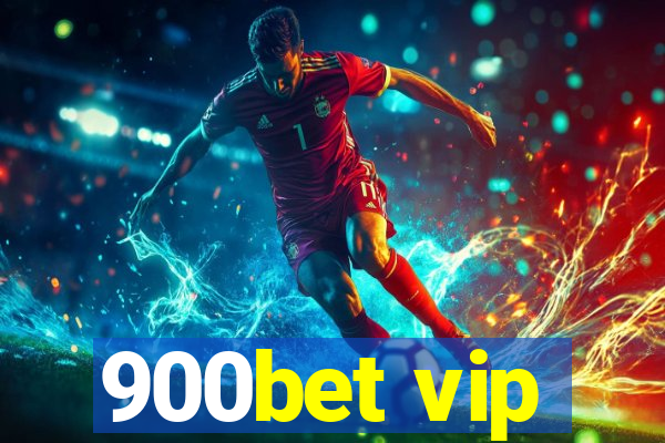 900bet vip