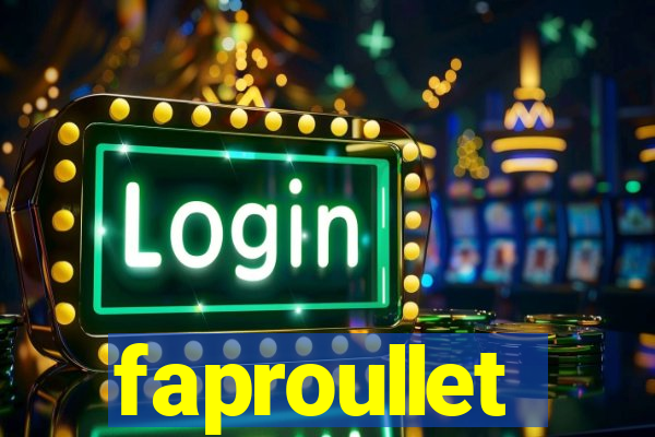 faproullet