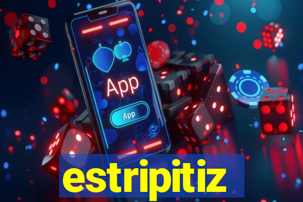 estripitiz