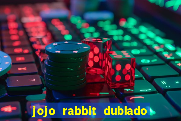 jojo rabbit dublado assistir online