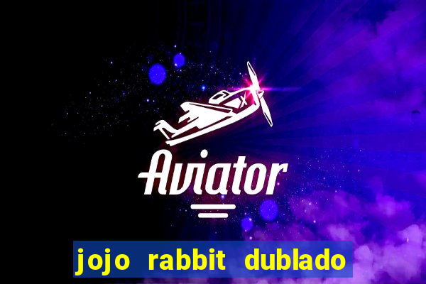 jojo rabbit dublado assistir online