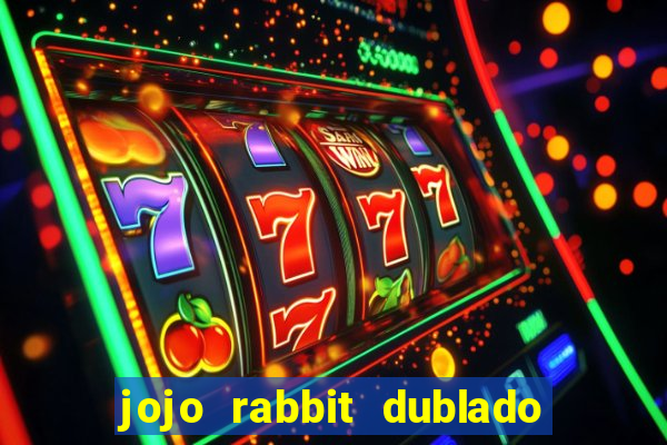 jojo rabbit dublado assistir online