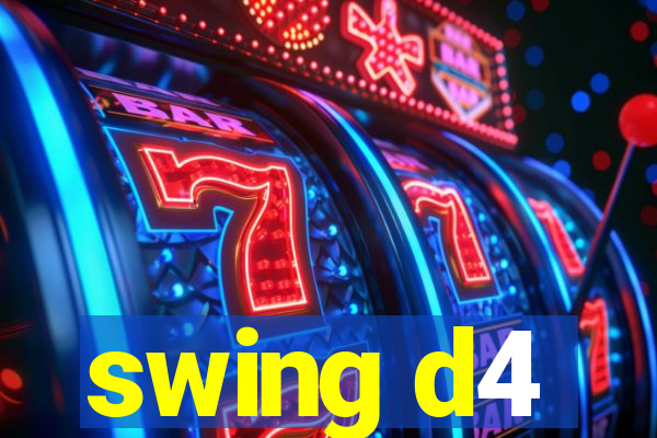 swing d4