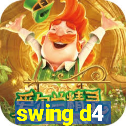 swing d4