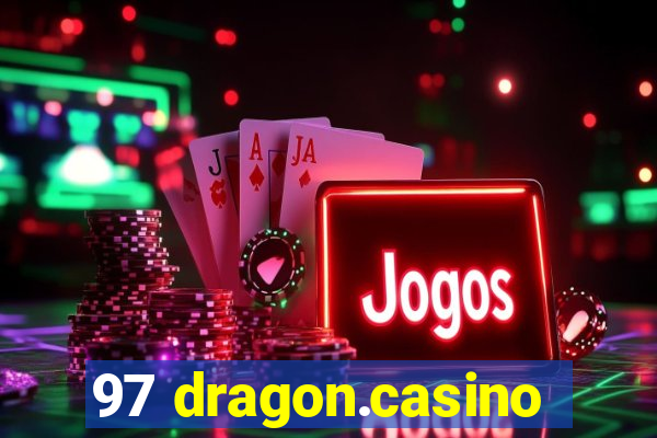 97 dragon.casino