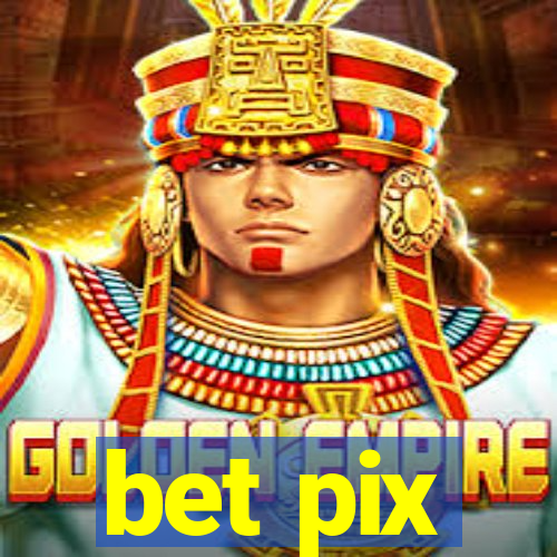 bet pix