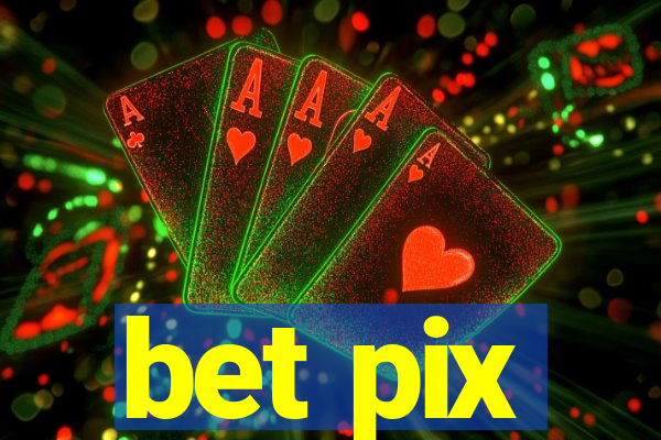 bet pix