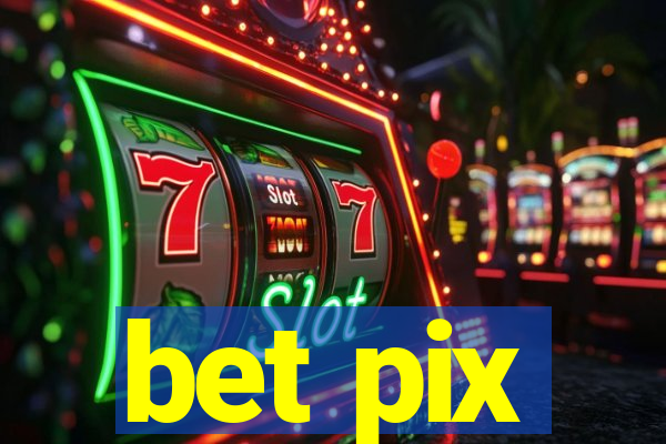 bet pix