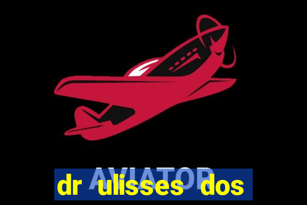 dr ulisses dos santos ortopedista