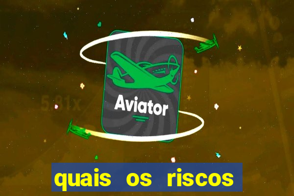 quais os riscos dos jogos de aposta