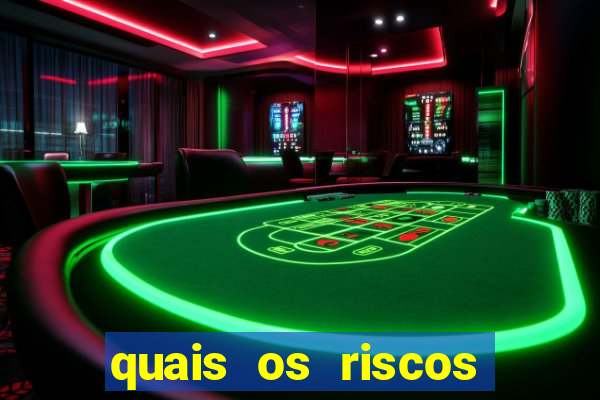 quais os riscos dos jogos de aposta