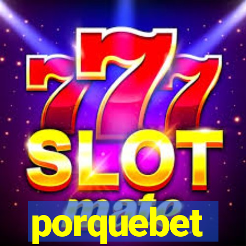 porquebet