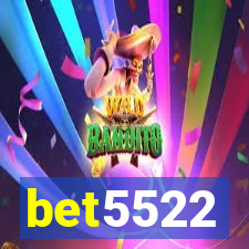 bet5522