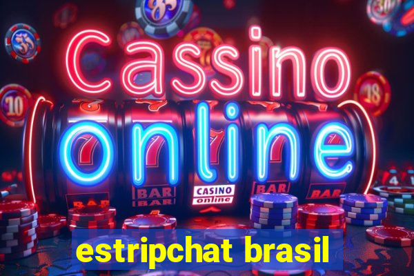 estripchat brasil