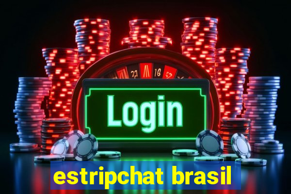 estripchat brasil