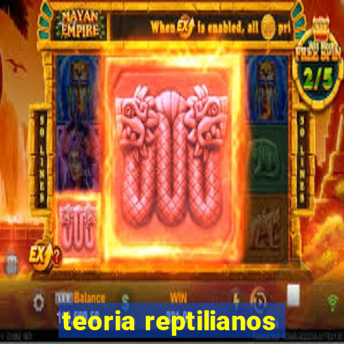 teoria reptilianos