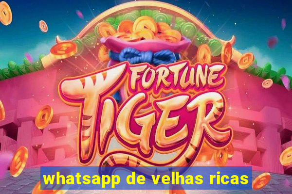 whatsapp de velhas ricas