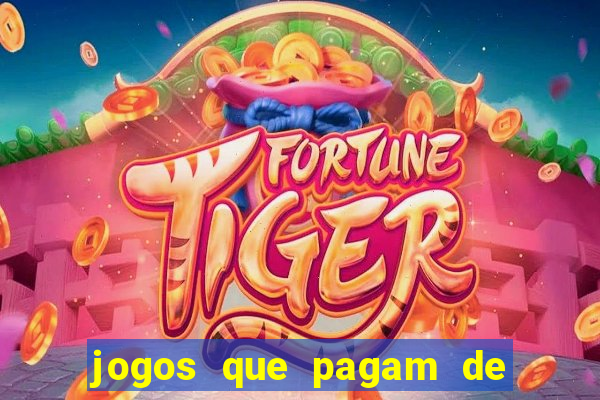 jogos que pagam de verdade sem depositar nada