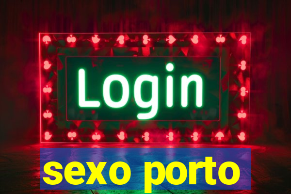 sexo porto