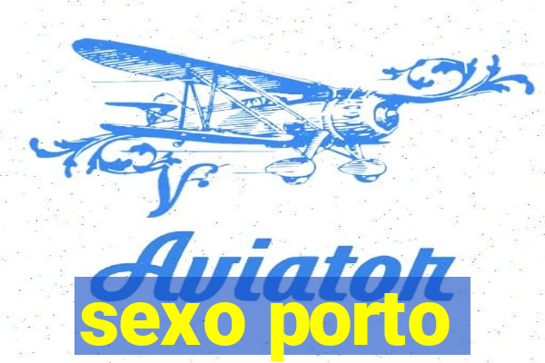 sexo porto