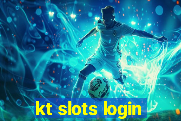 kt slots login