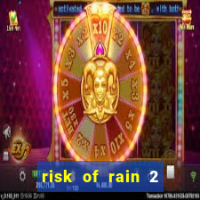 risk of rain 2 tier list