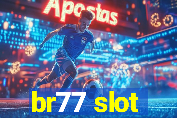 br77 slot