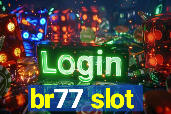 br77 slot