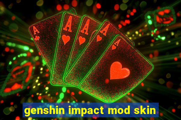 genshin impact mod skin