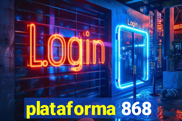 plataforma 868