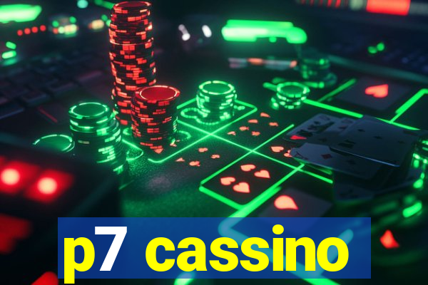 p7 cassino