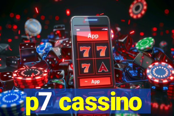 p7 cassino