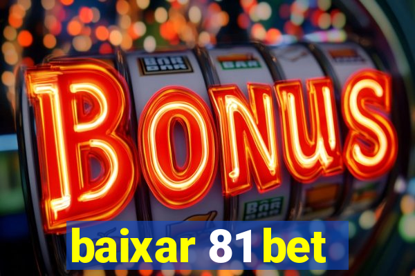 baixar 81 bet