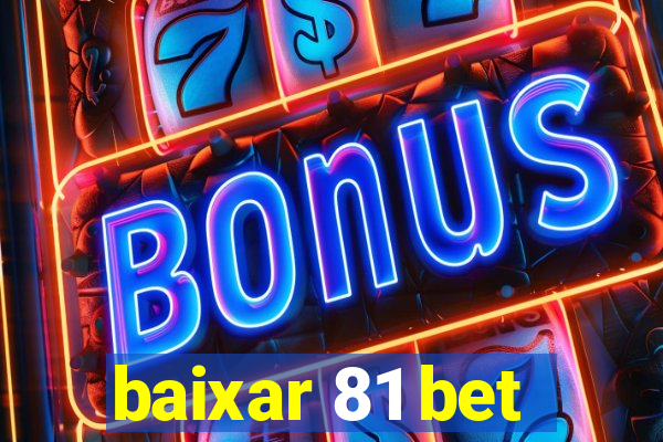 baixar 81 bet