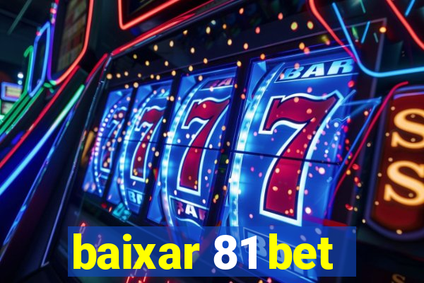 baixar 81 bet