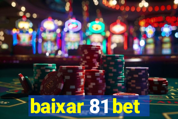 baixar 81 bet