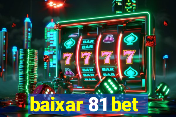 baixar 81 bet