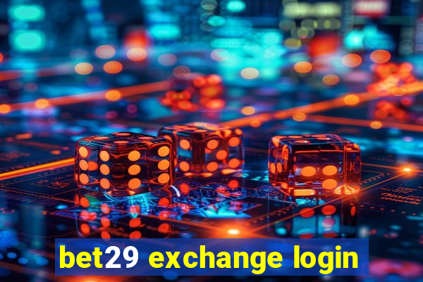 bet29 exchange login