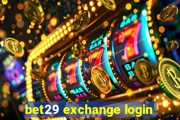 bet29 exchange login