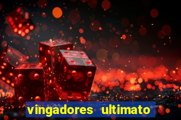 vingadores ultimato baixar filme completo dublado